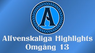 Alfvenskaliga Highlights  Omgång 13 202425 [upl. by Elocon]