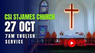 27102024  700 AM ENGLISH SERVICE  CSI ST JAMES CHURCH AYANAVARAM [upl. by Fougere]