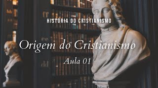 História da Igreja  Origem do Cristianismo  aula 1 [upl. by Rosenzweig]