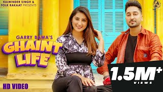 Ghaint Life Official Video Garry Bawa  New Punjabi song 2023  Isha Sharma [upl. by Tiram779]