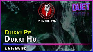 Dukki Pe Dukki Ho  Duet  Satte Pe Satta 1982 Home Karaoke [upl. by Rahm]