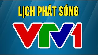 Lịch phát sóng VTV1 hôm nay [upl. by Lionello769]