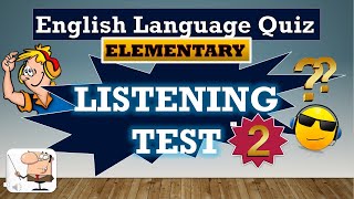 ELEMENTARY ENGLISH LISTENING TEST 2 [upl. by Vharat]