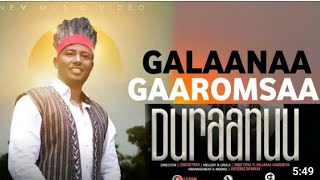 DURAANUU  GELANA GAROMSA  New Oromo Music 2023  LYRICS  Galaanaa Gaaromsaa BORUDAILY [upl. by Htebirol111]