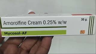 Mycosol AF Cream  Amorolfine Cream 025 ww  Mycosol AF Cream Uses Side effects benefits Dosage [upl. by Ahrendt600]