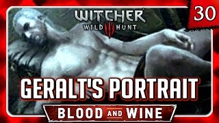 Witcher 3 🌟 BLOOD AND WINE 🌟 Portrait of a Witcher 30 [upl. by Enitsed]