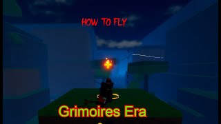 How to Fly in Grimoires Era Update 2 [upl. by Eyaj]