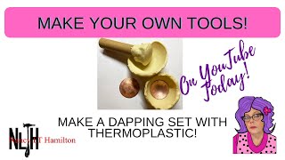 Make Your Own Jewelry Tools Make A Dapping Set Mushroom Former With Thermoplastics [upl. by Ecnerual362]