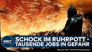 WIRTSCHAFTSKRISE Rotstift  ThyssenkruppStahl will 11000 Jobs streichen  WELT Thema [upl. by Rahr804]