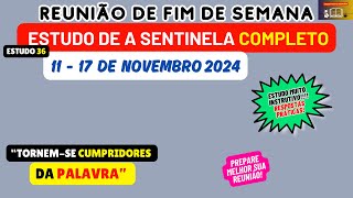 Tornemse CUMPRIDORES da PALAVRA PREPARAÇÃO Estudo de a sentinela Reunião 1117 de novembro 2024 [upl. by Ahsinav601]