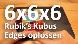 Hoe los je een 6x6x6 Rubiks Cube op  Stap 2 EdgesRanden [upl. by Deedahs579]