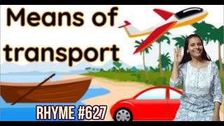 Rhyme 627  Means Of Transport  Air Land Water  English Rhyme for Kids [upl. by Drallim269]