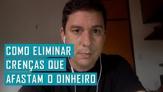 Como Eliminar Crenças Limitantes que Afastam o Dinheiro  Na prática  André Lima  EFT [upl. by Alig662]