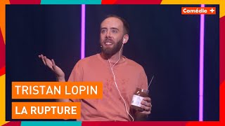 Tristan Lopin  La rupture  Dépendance affective  Comédie [upl. by Annocahs476]