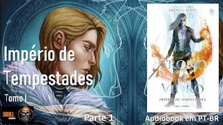 Império de Tempestades parte 1 – Tomo 1 Trono de Vidro 5 – Sarah J Mass  audiobook em PT BR [upl. by Sheila]