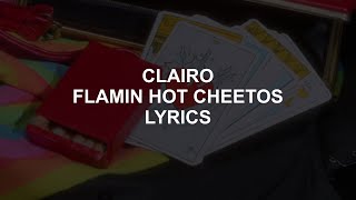 FLAMIN HOT CHEETOS  CLAIRO LYRICS [upl. by Trygve467]