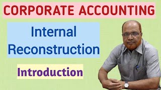 Corporate Accounting I Internal Reconstruction of Companies I Introduction Theory I Khans Commerce T [upl. by Tam]