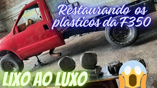 RESTAURAMOS OS PLÁSTICO DA PICAPE F350 [upl. by Tench]