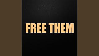 Free Them [upl. by Hamford]