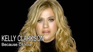 HD Kelly Clarkson  Because Of You Music Video [upl. by Alekram]