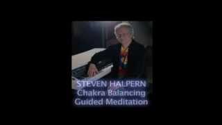 Chakra Suite Guided Meditation by Steven Halpern [upl. by Nevi305]