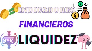 INDICADORES FINANCIEROS DE LIQUIDEZ  Cuales son para que sirven ejemplos [upl. by Helse479]