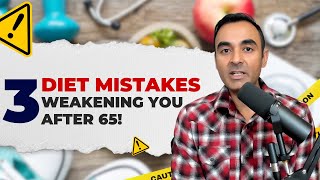 PLEASE tell anybody OVER65 3 Common Diet MISTAKES making you WEAK [upl. by Bergmann]