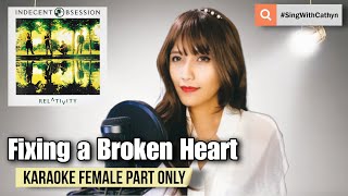 Fixing a Broken Heart  Indecent Obsession Mari Hamada Karaoke Female Part Only [upl. by Rodmun]