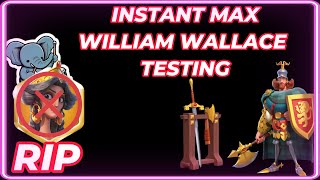 William Wallace Instant Max Testing  Total Output 1v1 5v5  No Gear First Rise of Kingdoms [upl. by Klimesh]