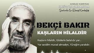 Bekçi Bakır  Kaşların Hilaldir [upl. by Hseyaj14]