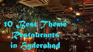 Top 10 Theme based Restaurants in Hyderabad [upl. by Aneetsyrk702]