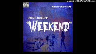 Speaker Knockerz  Weekend Stream Audio [upl. by Bores]