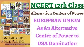 P1C4 12th NCERT Polity Book European Union as an alternate Centre of Power to US domination [upl. by Chester]