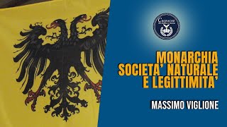 Monarchia società naturale e legittimità  Massimo Viglione [upl. by Haissi]