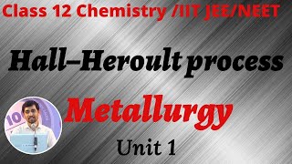 Electrochemial extraction of aluminium  HallHeroult process Class 12 Chemistry Metallurgy Part 17 [upl. by Enilra768]