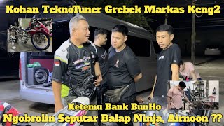 Kohan TeknoTuner Grebek Markas keng2  Bahas Perkembangan Ninja Dengan Bank Bunho  Kapan Rematch [upl. by Keviv465]