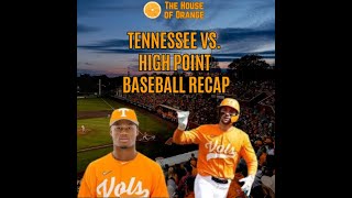 Tennessee vs High Point Baseball Recap [upl. by Phylis49]