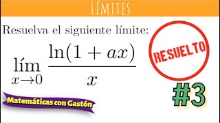 𝑬𝑱𝑬𝑹𝑪𝑰𝑪𝑰𝑶 𝑹𝑬𝑺𝑼𝑬𝑳𝑻𝑶  Límites 3  lim ln1axx  Cálculo I [upl. by Mavra]