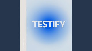 Testify Live [upl. by Gwenn]