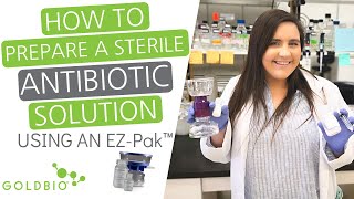 How to Prepare a Sterile Antibiotic Stock Solution Using an EZ Pak™ [upl. by Ferde87]