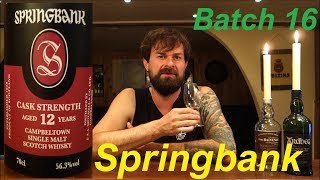 Springbank 12  Cask Strength  Batch 16 Whisky Verkostung Nr378 [upl. by Bonni877]