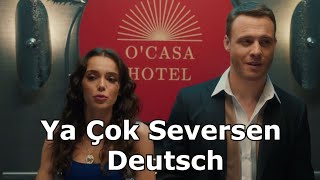 Ya Cok Seversen Deutscher Trailer Türkische Serie [upl. by Shue]