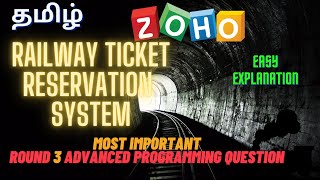 Most Asked Round 3 Question  Railway Ticket Reservation System  ZOHO Advanced programming question [upl. by Leveridge]