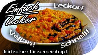 Indischer Linseneintopf  Lecker vegan und schnell gemacht [upl. by Euqinobe]