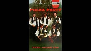 Original Jaklinger Buam  Polka Party Schönes Album [upl. by Seilenna934]