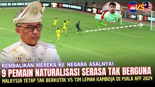 🌍PUBLIK MALAYSIA NGAMUK  Diperkuat 9 Naturalisasi Malaysia Tak Berdaya Vs Kamboja  Hasil AFF Cup [upl. by Eleon346]