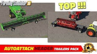 FS19  AUTOATTACH Header trailers pack  review [upl. by Monahon]