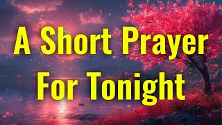 A Peaceful Night Prayer Before Sleep  Short Evening Prayer Before You Sleep [upl. by Shep]