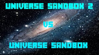 Universe Sandbox Vs Universe Sandbox² [upl. by Sigfrid]