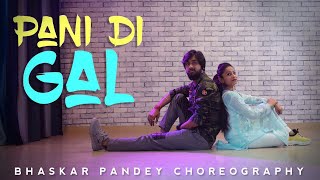 PANI DI GAL Maninder Buttar feat Jasmin Bhasin  Dance Cover  Bhaskar Pandey Choreography [upl. by Mixie]